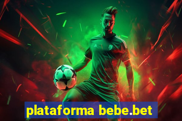 plataforma bebe.bet